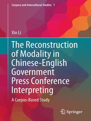 cover image of The Reconstruction of Modality in Chinese-English Government Press Conference Interpreting